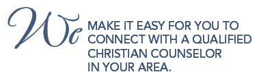We make it easy for you to connect with the trained Christian counselor professional in your area.