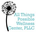 All Things Possible Wellness Center, PLLC