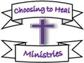 Choosing to Heal Ministries